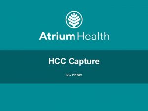 HCC Capture NC HFMA Presentation Roadmap HCC Defined