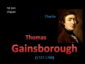 ne pas cliquer Charlie Thomas Gainsborough 1727 1788