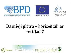 Darnioji pltra horizontali ar vertikali Globalios urbanistins tendencijos