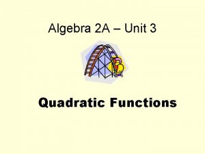 Algebra 2 A Unit 3 Quadratic Functions Algebra