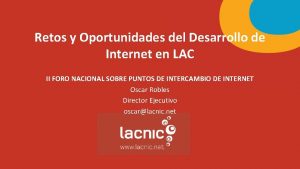 Retos y Oportunidades del Desarrollo de Internet en