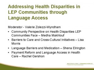 Addressing Health Disparities in LEP Communities through Language