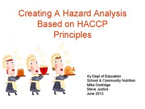 Creating A Hazard Analysis Based on HACCP Principles