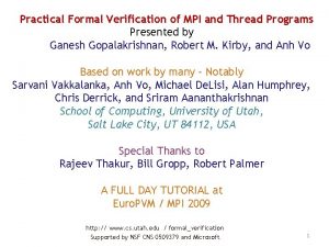 Practical Formal Verification of MPI and Thread Programs