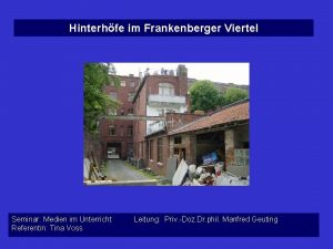 Hinterhfe im Frankenberger Viertel Seminar Medien im Unterricht