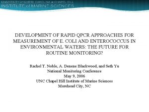 DEVELOPMENT OF RAPID QPCR APPROACHES FOR MEASUREMENT OF