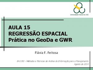 AULA 15 REGRESSO ESPACIAL Prtica no Geo Da