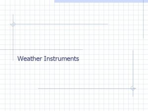 Tools to measure weather