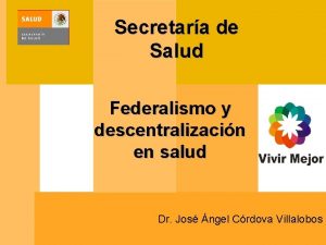 Secretara de Salud Federalismo y descentralizacin en salud