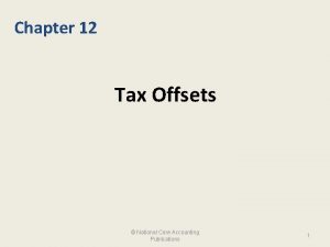 Chapter 12 Tax Offsets National Core Accounting Publications