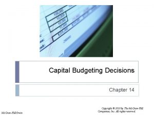 Capital Budgeting Decisions Chapter 14 Mc GrawHillIrwin Copyright