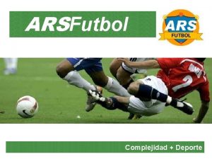 ARSFutbol Complejidad Deporte Qu es el juego LeviStrauss