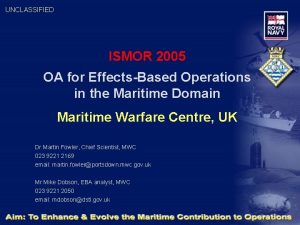 UNCLASSIFIED ISMOR 2005 OA for EffectsBased Operations in