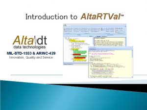 Introduction to Alta RTVal MILSTD1553 ARINC429 Innovation Quality