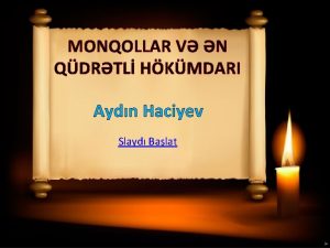 MONQOLLAR V N QDRTL HKMDARI Aydn Haciyev Slayd