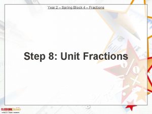 Year 2 Spring Block 4 Fractions Step 8