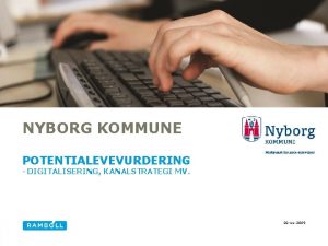 NYBORG KOMMUNE POTENTIALEVEVURDERING DIGITALISERING KANALSTRATEGI MV 26 11