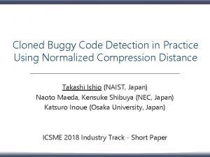 Cloned Buggy Code Detection in Practice Using Normalized