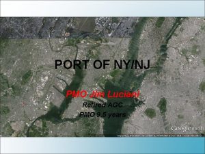 PORT OF NYNJ PMO Jim Luciani Retired AGC