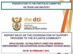 PRESENTATION TO THE PORTFOLIO COMMITTEE ON TRADE AND