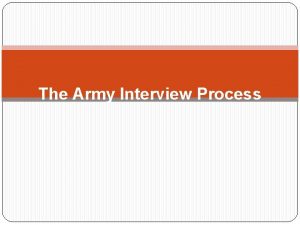 The Army Interview Process Action Conduct The Army