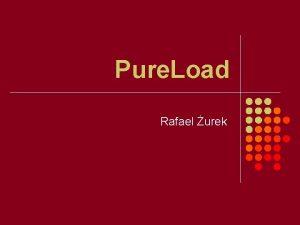 Pure load