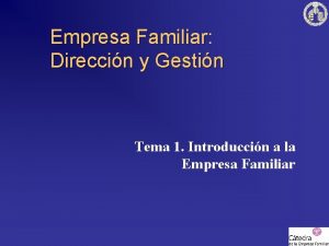 Empresa Familiar Direccin y Gestin Tema 1 Introduccin