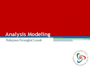 Analysis Modeling Rekayasa Perangkat Lunak Rekayasa Perangkat Lunak