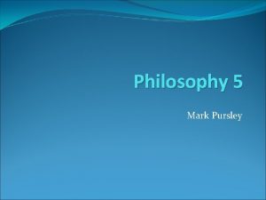 Philosophy 5 Mark Pursley What is Critical Thinking