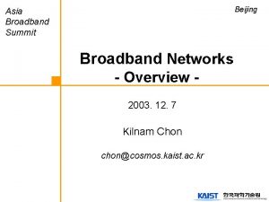 Beijing Asia Broadband Summit Broadband Networks Overview 2003