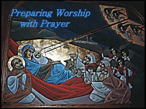 Preparing Worship with Prayer Time for Singing When