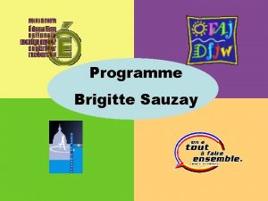 Programme Brigitte Sauzay Programme Brigitte Sauzay Historique Programme