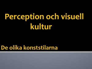 Perception och visuell kultur De olika konststilarna Romantiken