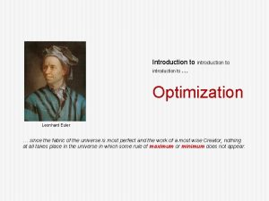 Introduction to introduction to Optimization Leonhard Euler since