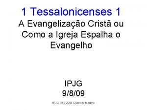 1 Tessalonicenses 1 A Evangelizao Crist ou Como