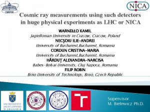Cosmic ray measurements using such detectors in huge