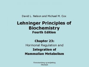 David L Nelson and Michael M Cox Lehninger