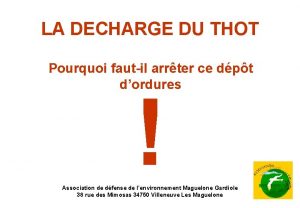 LA DECHARGE DU THOT Pourquoi fautil arrter ce