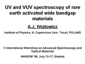 UV and VUV spectroscopy of rare earth activated