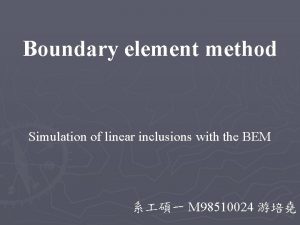 Boundary element method Simulation of linear inclusions with