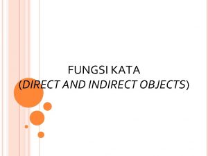 Direct and indirect object adalah