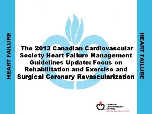 The 2013 Canadian Cardiovascular Society Heart Failure Management