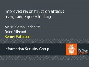 Improved reconstruction attacks using range query leakage MarieSarah