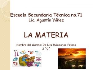 Escuela Secundaria Tcnica no 71 Lic Agustn Yez