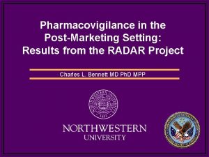 Pharmacovigilance in the PostMarketing Setting Results from the