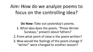 Aim How do we analyze poems to focus