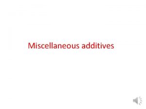 Miscellaneous additives Miscellaneous additives 1 Sterilized bone meal