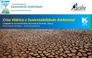 Crise Hdrica e Sustentabilidade Ambiental Companhia de Saneamento