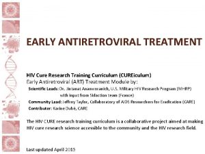 EARLY ANTIRETROVIRAL TREATMENT HIV Cure Research Training Curriculum