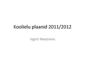 Koolielu plaanid 20112012 Ingrid Maadvere Konkursid Thtajad 1